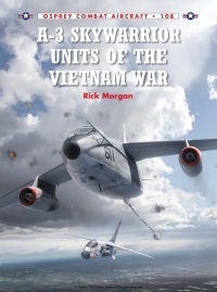 Titelbild: A-3 Skywarrior Units of the Vietnam War 1st edition 9781472805645