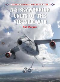 Cover image: A-3 Skywarrior Units of the Vietnam War 1st edition 9781472805645