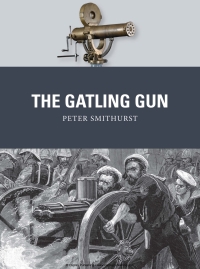 Cover image: The Gatling Gun 1st edition 9781472805973