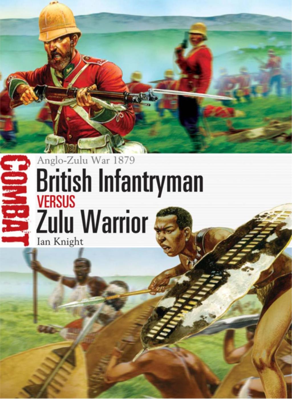 British Infantryman vs Zulu Warrior Anglo-Zulu War 1879 1st Edition