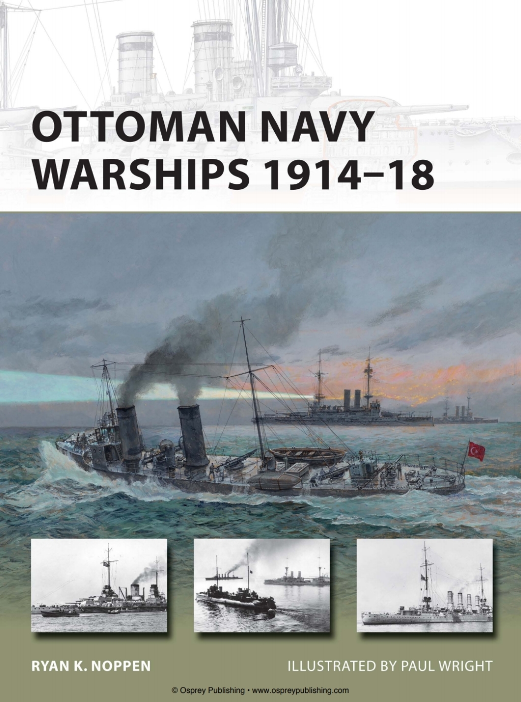 Ottoman Navy Warships 1914–18 The Schlieffen Plan to the Battle of the Marne 1st Edition