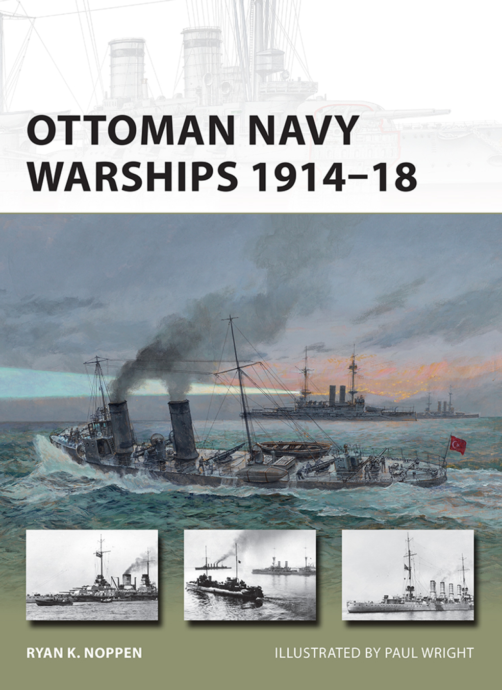 Ottoman Navy Warships 1914–18 The Schlieffen Plan to the Battle of the Marne 1st Edition