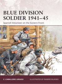 Imagen de portada: Blue Division Soldier 1941–45 1st edition 9781846034121