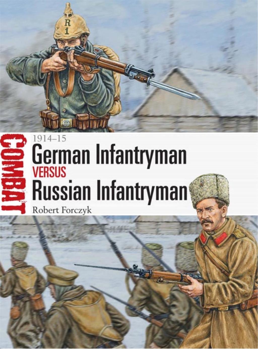 German Infantryman vs Russian Infantryman 1914–15 1st Edition