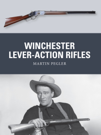 Omslagafbeelding: Winchester Lever-Action Rifles 1st edition 9781472806574