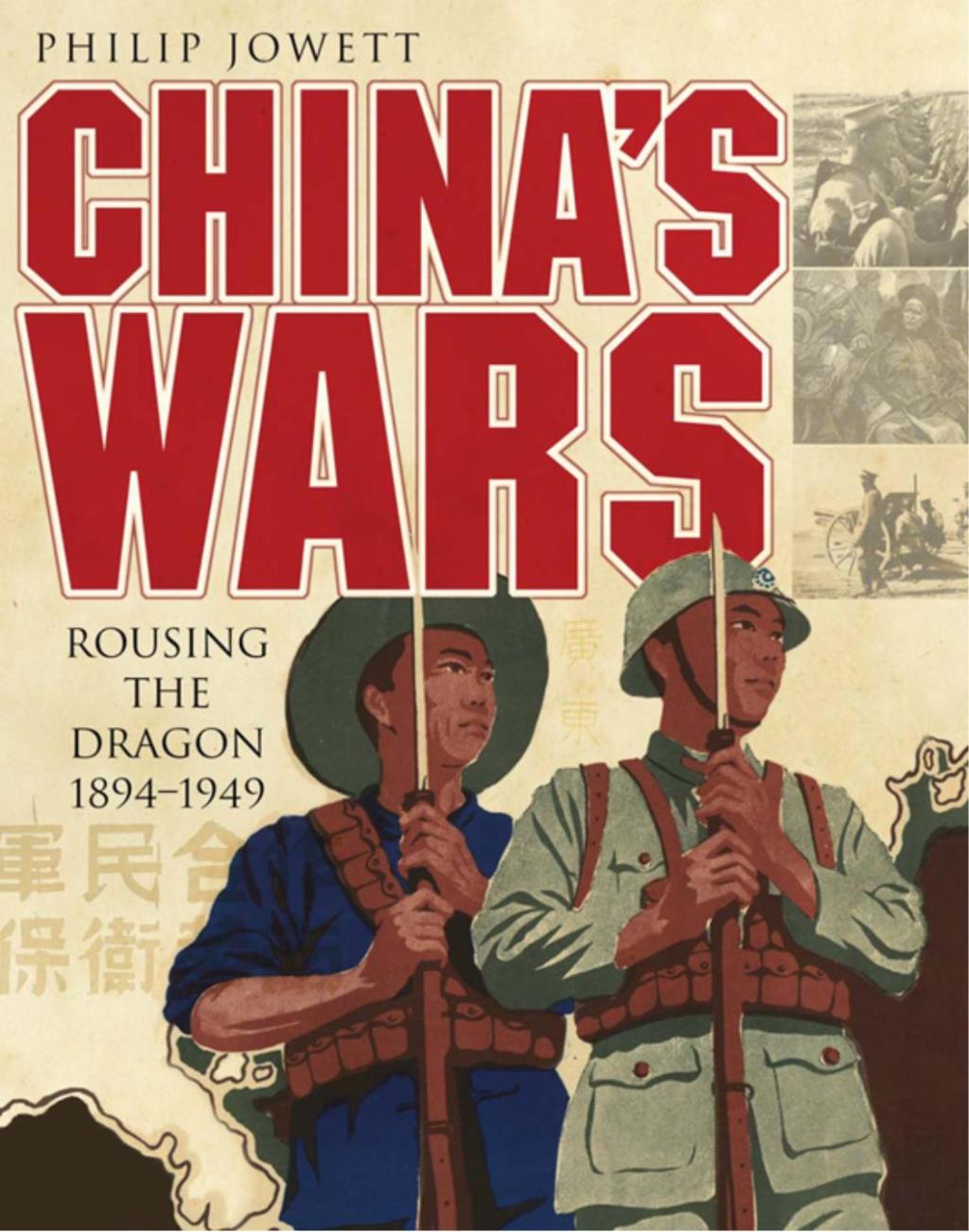China’s Wars Rousing the Dragon 1894-1949 1st Edition
