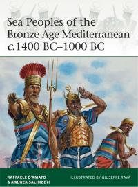 Omslagafbeelding: Sea Peoples of the Bronze Age Mediterranean c.1400 BC–1000 BC 1st edition 9781472806819