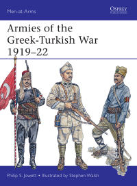 صورة الغلاف: Armies of the Greek-Turkish War 1919–22 1st edition 9781472806840