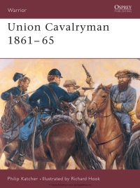 表紙画像: Union Cavalryman 1861–65 1st edition 9781855324626