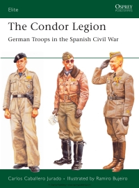 Cover image: The Condor Legion 1st edition 9781841768991