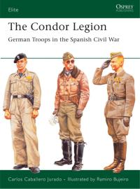 صورة الغلاف: The Condor Legion 1st edition 9781841768991