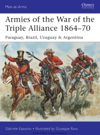 Imagen de portada: Armies of the War of the Triple Alliance 1864–70 1st edition 9781472807250
