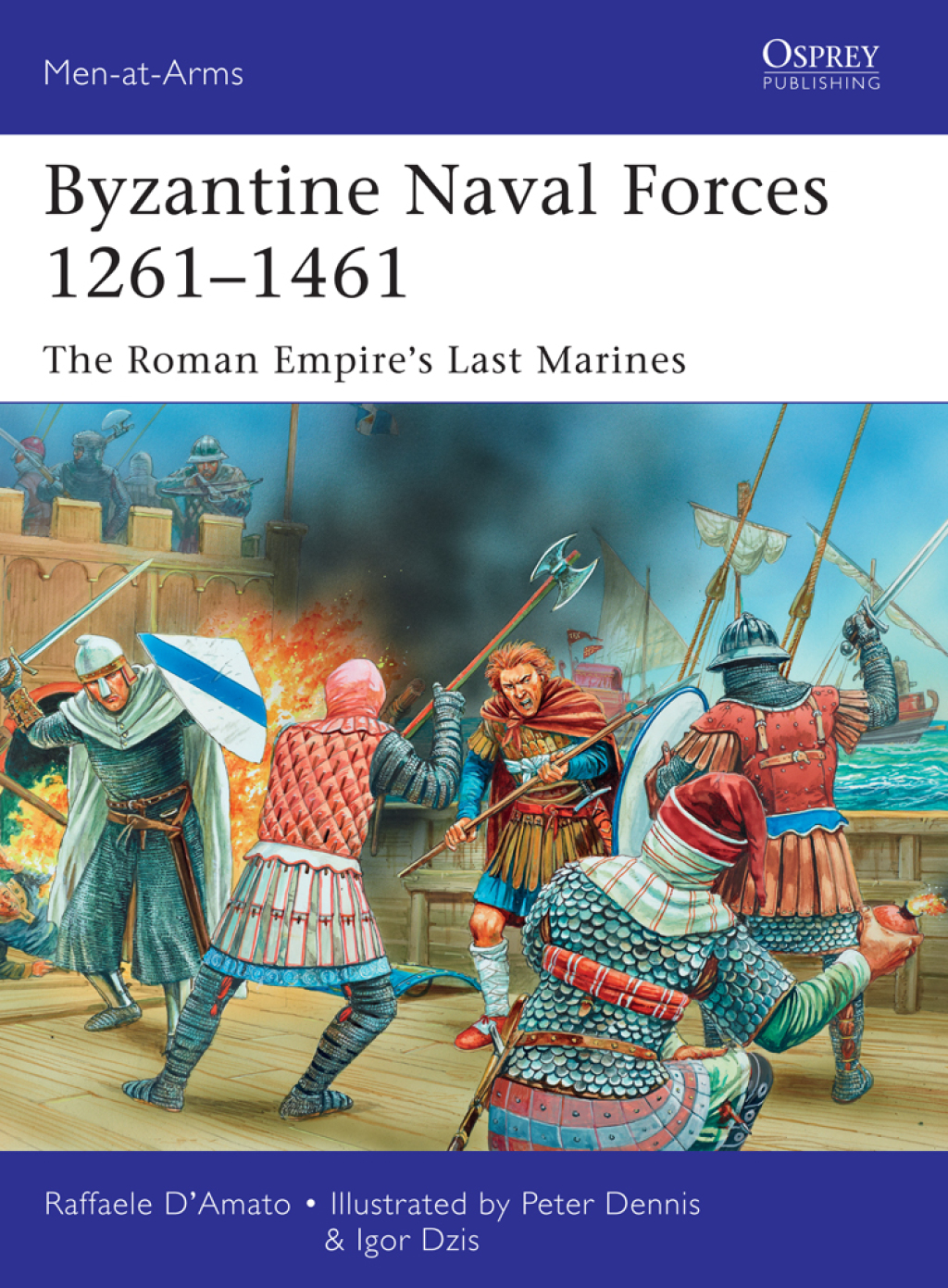 Byzantine Naval Forces 1261–1461 The Roman Empire’s Last Marines 1st Edition
