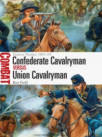 Cover image: Confederate Cavalryman vs Union Cavalryman 1st edition 9781472807311