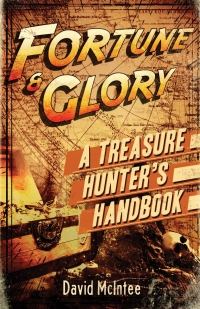 Cover image: Fortune and Glory: A Treasure Hunter’s Handbook 1st edition 9781472807847