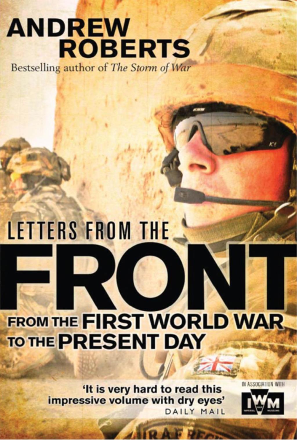 Letters from the Front From the First World War to the Present Day 1st Edition