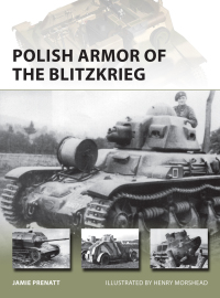 Cover image: Polish Armor of the Blitzkrieg 1st edition 9781472808240