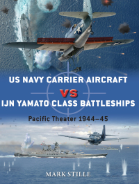 Imagen de portada: US Navy Carrier Aircraft vs IJN Yamato Class Battleships 1st edition 9781472808493