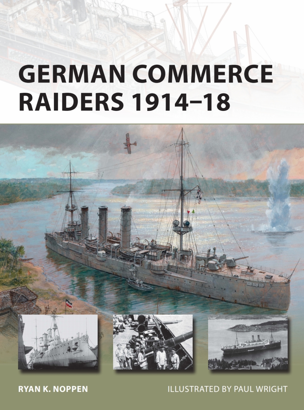 German Commerce Raiders 1914–18 America’s first victory on the road to Tokyo 1st Edition