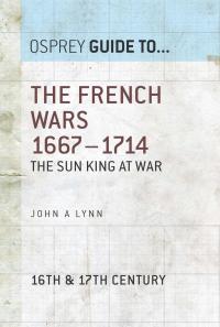 صورة الغلاف: The French Wars 1667–1714 1st edition