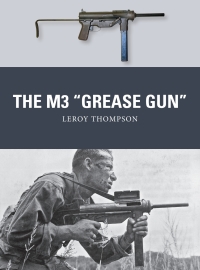 Cover image: The M3 "Grease Gun" 1st edition 9781472811073