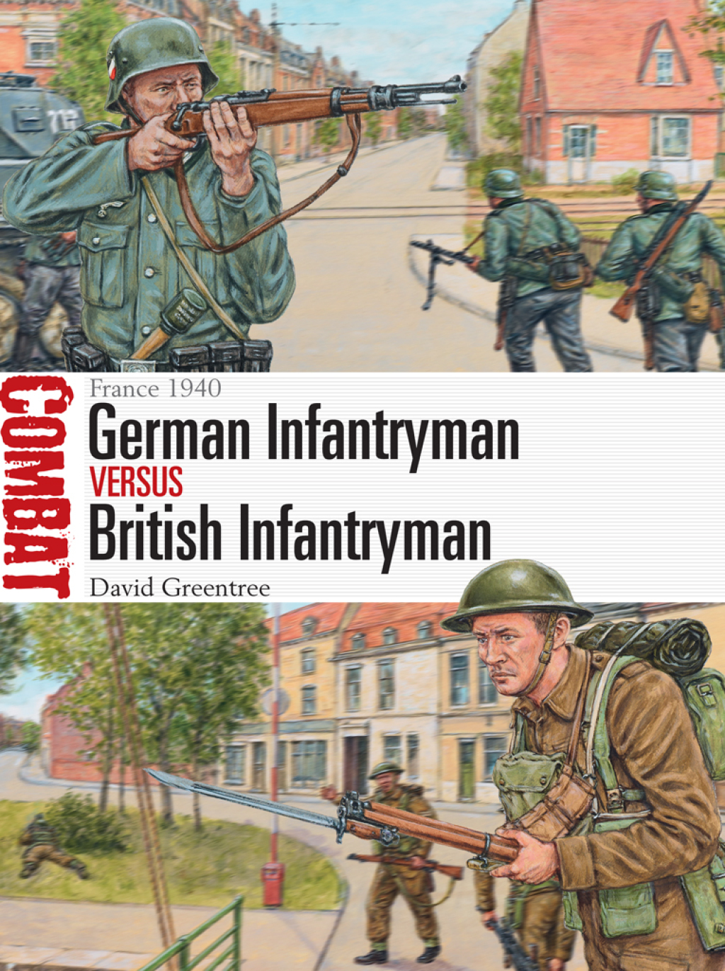 German Infantryman vs British Infantryman France 1940 1st Edition