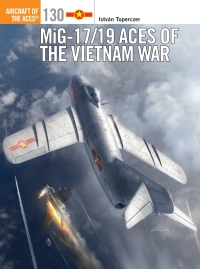 Cover image: MiG-17/19 Aces of the Vietnam War 1st edition 9781472812551