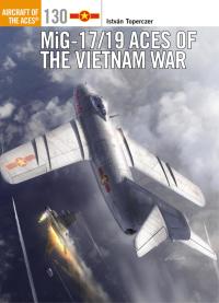 Titelbild: MiG-17/19 Aces of the Vietnam War 1st edition 9781472812551