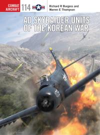 Cover image: AD Skyraider Units of the Korean War 1st edition 9781472812643