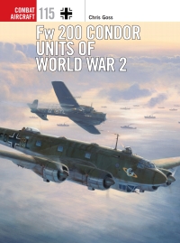 صورة الغلاف: Fw 200 Condor Units of World War 2 1st edition 9781472812674