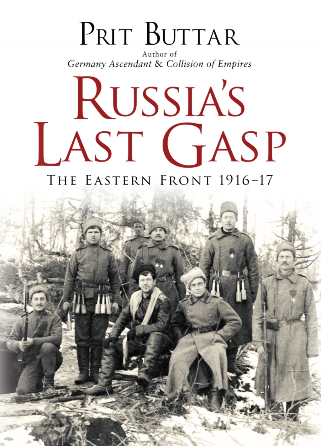 Russia’s Last Gasp The Eastern Front 1916–17 1st Edition