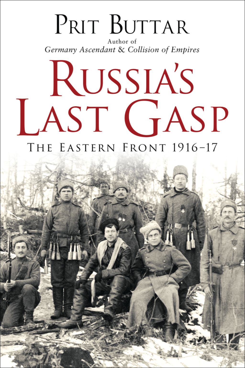 Russia’s Last Gasp The Eastern Front 1916–17 1st Edition