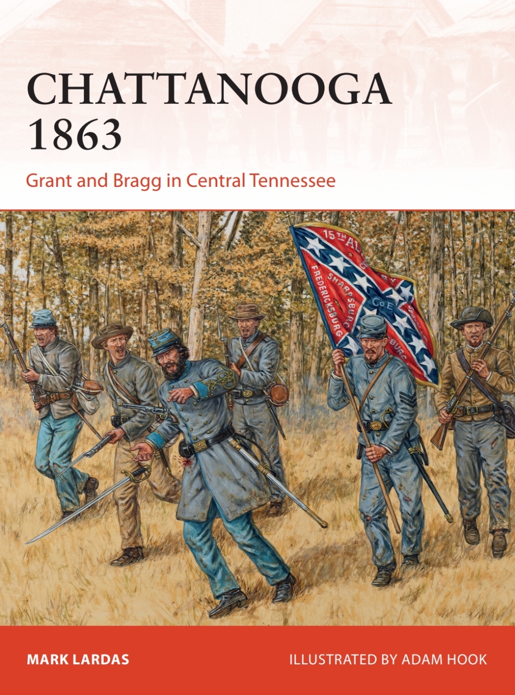 Chattanooga 1863 Grant and Bragg in Central Tennessee 1st Edition