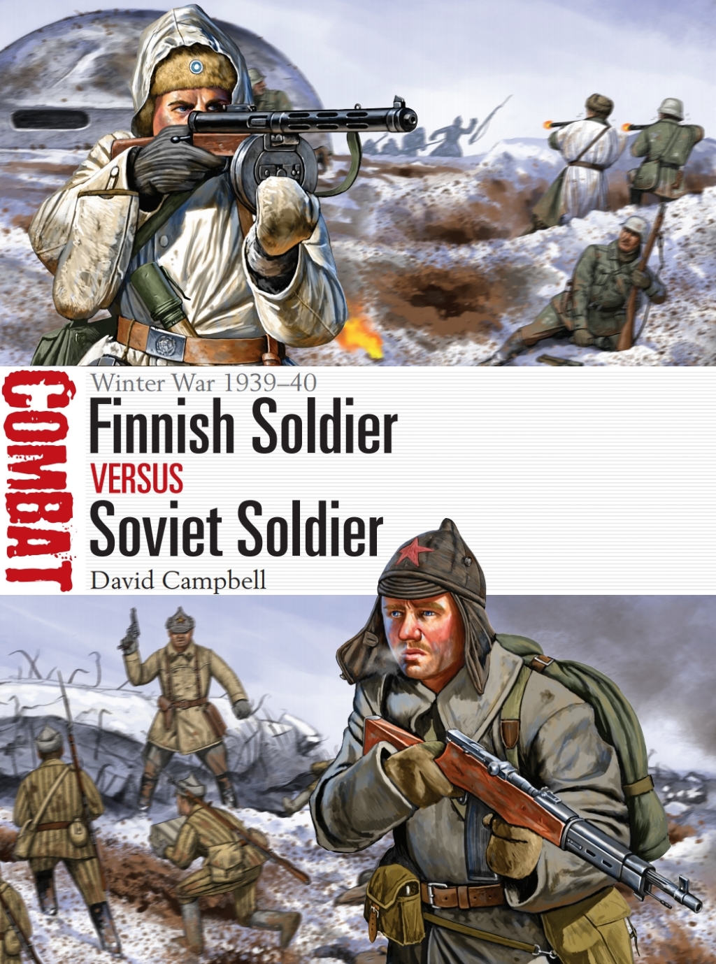 Finnish Soldier vs Soviet Soldier Winter War 1939–40 1st Edition