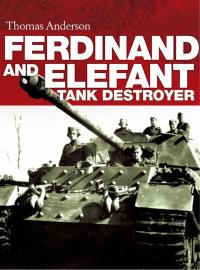 صورة الغلاف: Ferdinand and Elefant Tank Destroyer 1st edition 9781472807212