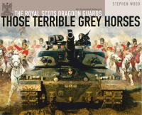 Imagen de portada: Those Terrible Grey Horses 1st edition 9781472810625