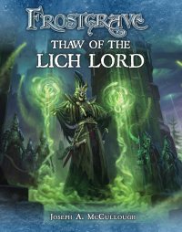 صورة الغلاف: Frostgrave: Thaw of the Lich Lord 1st edition 9781472814098