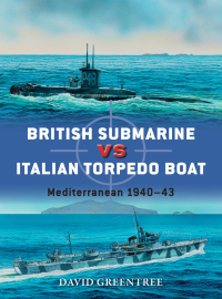 صورة الغلاف: British Submarine vs Italian Torpedo Boat 1st edition 9781472814128
