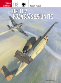 Cover image: He 162 Volksjäger Units 1st edition 9781472814579