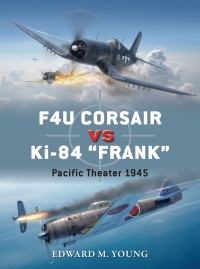 Cover image: F4U Corsair vs Ki-84 “Frank” 1st edition 9781472814609