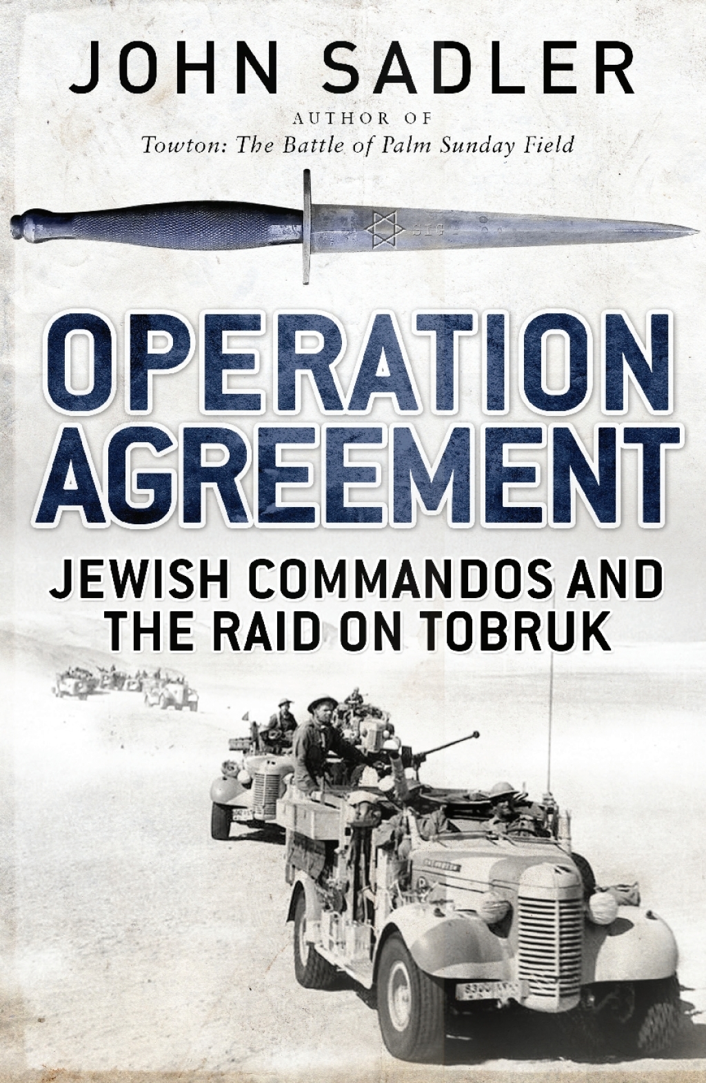 Operation Agreement Jewish Commandos and the Raid on Tobruk 1st Edition
