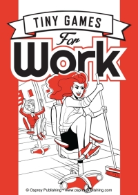 Cover image: Tiny Games for Work 1st edition 9781472813954