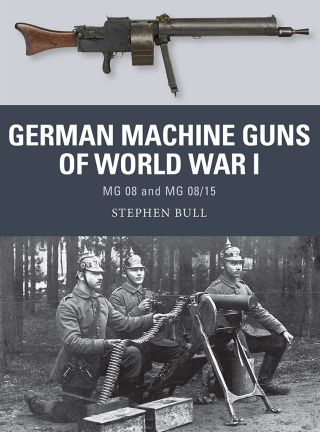 Cover image: German Machine Guns of World War I 1st edition 9781472815163