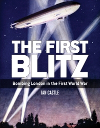 Cover image: The First Blitz 1st edition 9781472815293