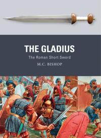 Cover image: The Gladius 1st edition 9781472815859