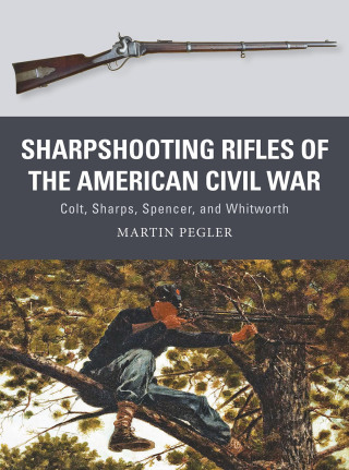 表紙画像: Sharpshooting Rifles of the American Civil War 1st edition 9781472815910
