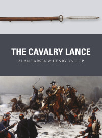 Imagen de portada: The Cavalry Lance 1st edition 9781472816184