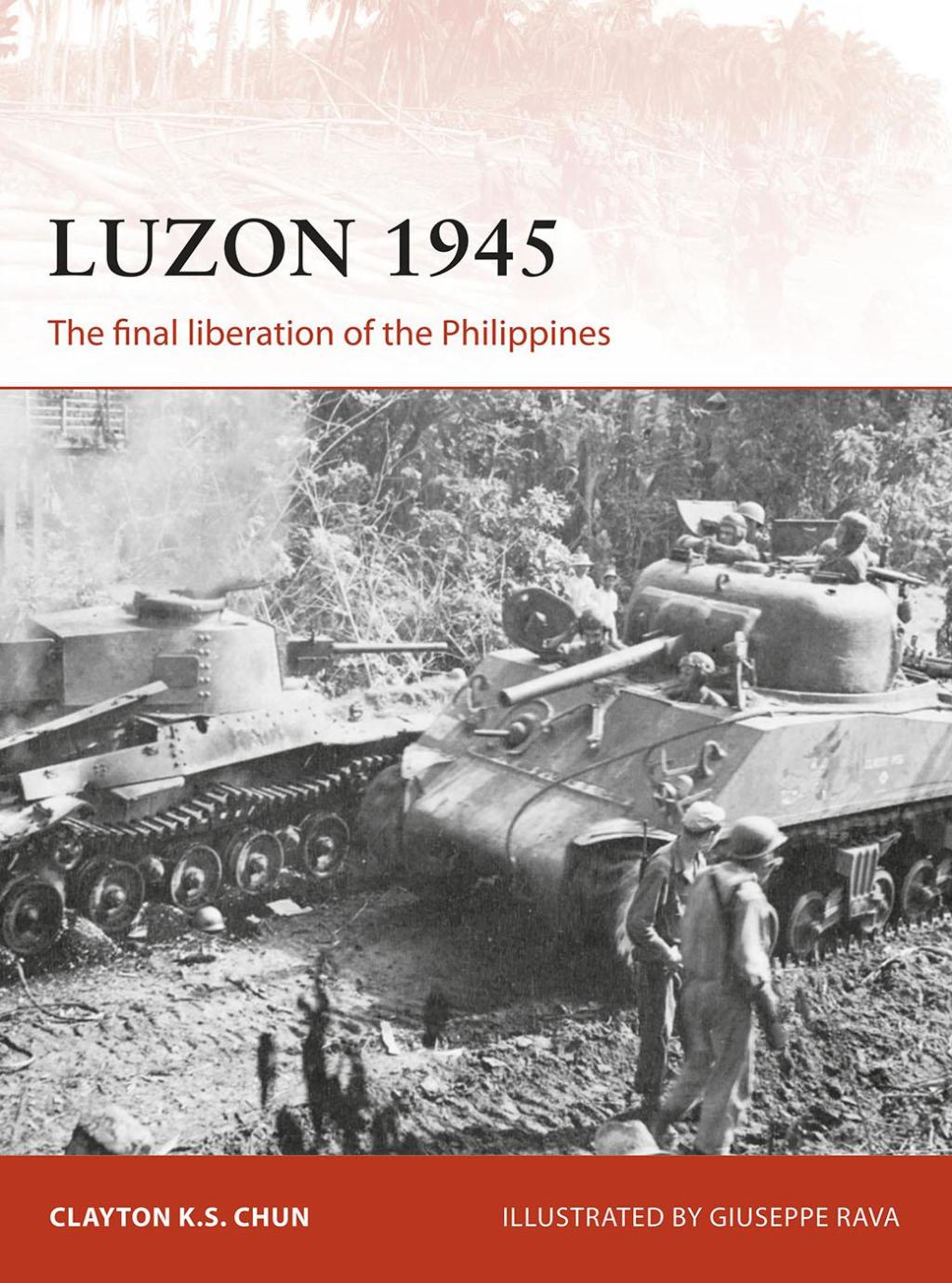 Luzon 1945 The final liberation of the Philippines 1st Edition