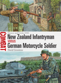 Imagen de portada: New Zealand Infantryman vs German Motorcycle Soldier 1st edition 9781472817105