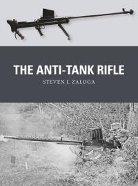 صورة الغلاف: The Anti-Tank Rifle 1st edition 9781472817228